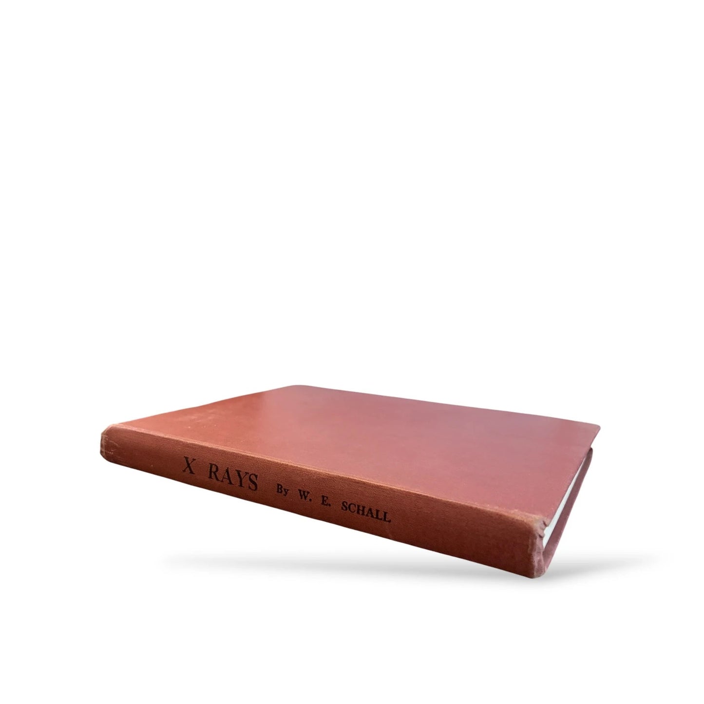 X-Rays Their Origin, Dosage and Practical Application – W.E. Schall Fifth Edition Vintage Book